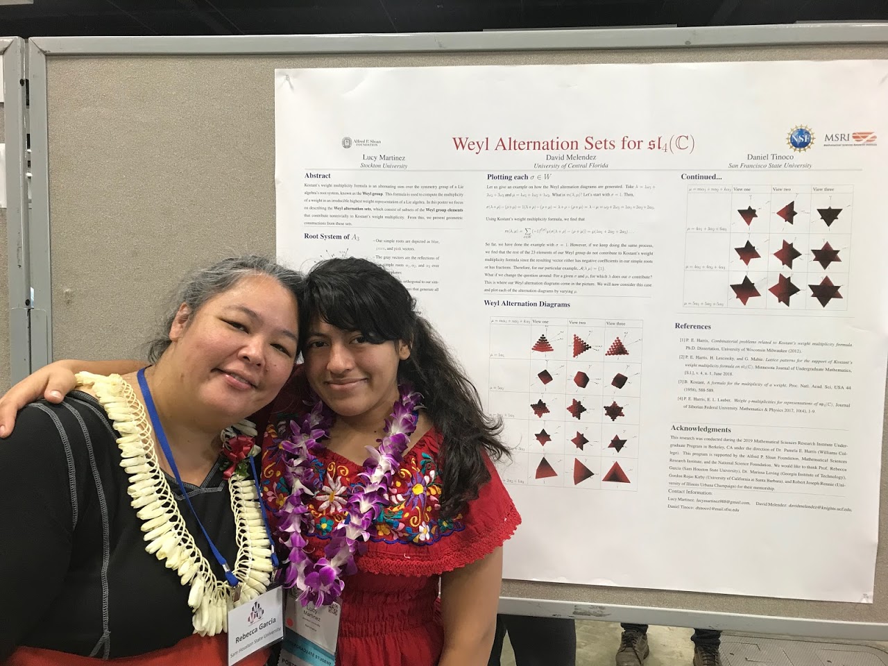I met Dr. Rebecca E. Garcia at the 
          2019 MSRI-UP summer program where she was the on-site director. I thank her for all her advice and mentorship she has provided me.
          This picture was taken at the 2019 SACNAS conference.